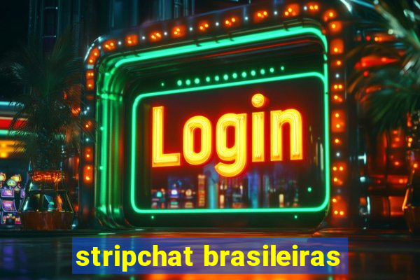 stripchat brasileiras